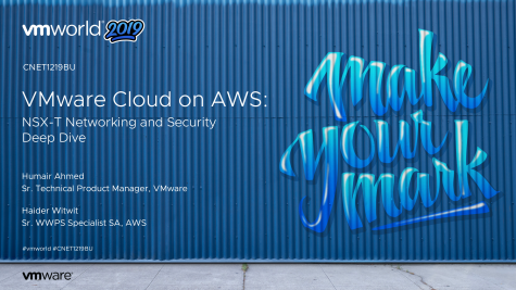 VMworld US: VMware Cloud on AWS - NSX-T Networking and Security Deep Dive