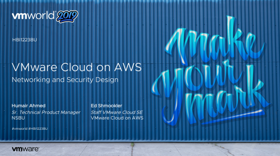 VMworld US: VMware Cloud on AWS - Networking and Security Design