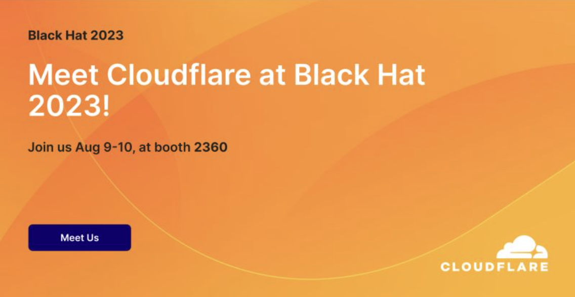 Meet Cloudflare at Blackhat 2023