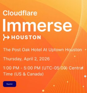 Cloudflare Immerse - Houston 2026
