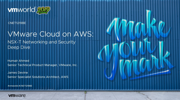 VMworld Europe: VMware Cloud on AWS - NSX-T Networking and Security Deep Dive